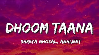 Download lagu Dhoom Taana (Lyrics) - Shreya Ghosal, Abhijeet | Dhoom 💥 taana taana dhoom taana…” 🎶 mp3 Download lagu Dhoom Taana (Lyrics) - Shreya Ghosal, Abhijeet | Dhoom 💥 taana taana dhoom taana…” 🎶 mp3