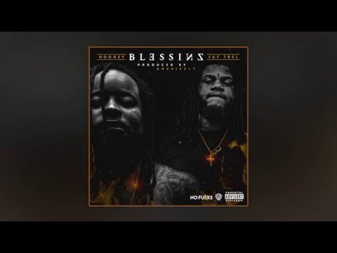 Fat Trel - Blessinz (Feat. Nooney)