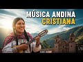 Música Andina Cristiana Cantos De Luz Y Esperanza