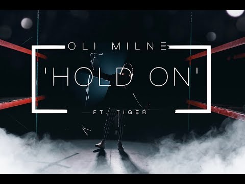 OLI Milne - Hold On (feat. Tiger)