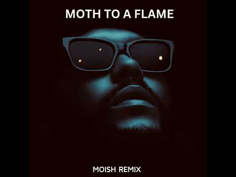 Swedish House Mafia and The Weeknd-Moth To A Flame(Moish Remix)