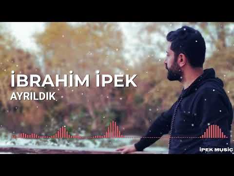 İbrahim İPEK - Ayrıldık (Official Video)