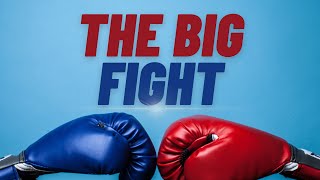 The Big Fight