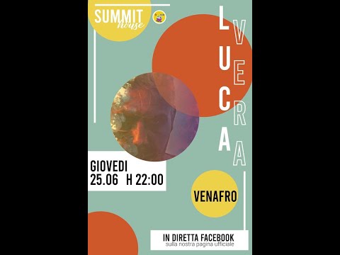 Luca Vera x SUMMIT 25/06/2020