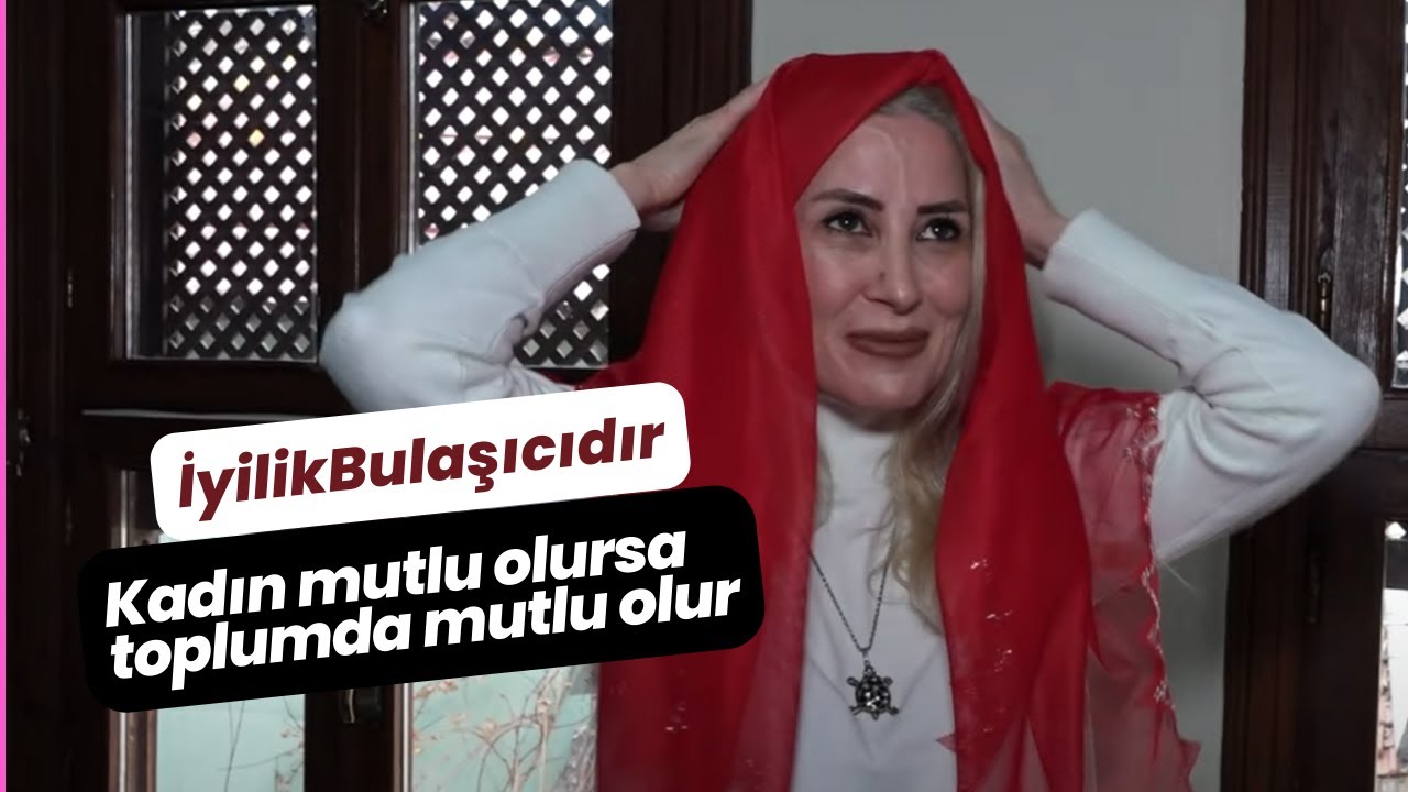 İyilik Bulaşıcıdır! Kadın Mutlu Olursa Toplumda Mutlu Olur #afyonkarahisar #kadın