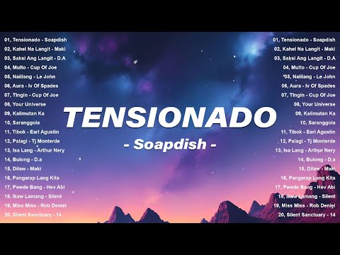 Tensionado - Soapdish 🎧 Best Tagalog Love Songs With Lyrics - Top OPM Songs Philippines 2025