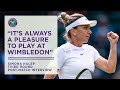 Simona Halep Reflects on Wimbledon (So Far) | Wimbledon 2022