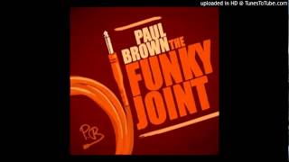 Paul Brown  the funky joint