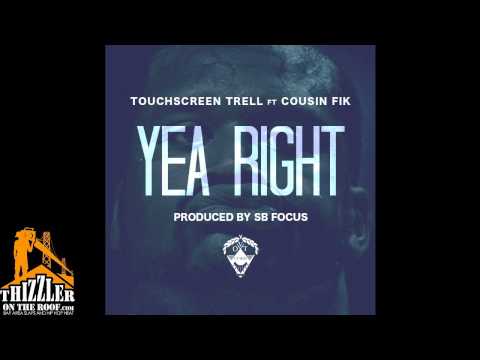 Touchscreen Trell ft. Cousin Fik - Yea Right [Prod. SB Focus] [Thizzler.com]