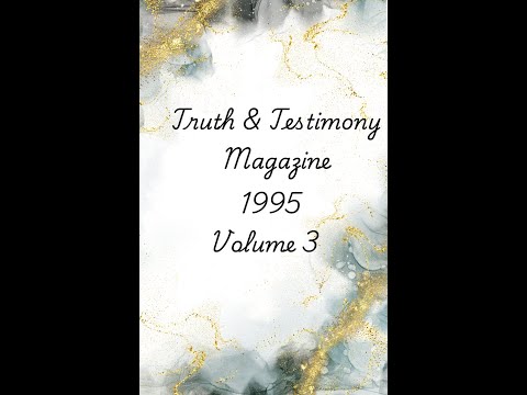 Truth and Testimony Magazine 1995 Volume 3 Issue 2