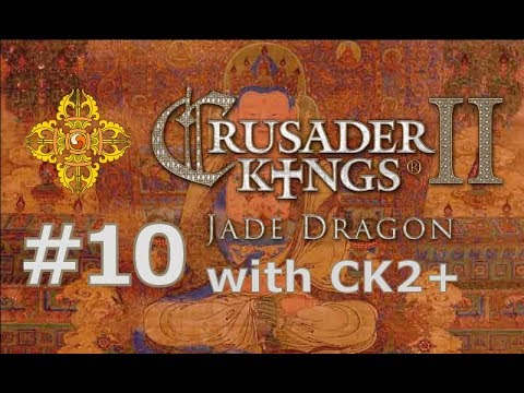 Let's play CK2 Jade Dragon with CK2+ mod / Lhaze (Tibet) - part 10