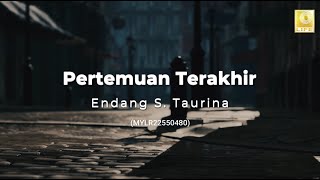 Download lagu Endang S.Taurina - Pertemuan Terakhir mp3