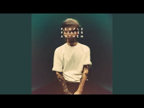 People Pleaser Anthem