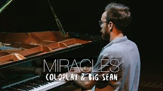 &quot;Miracles (Someone Special)&quot; - Coldplay &amp; Big Sean (Piano Cover) - Costantino Carrara