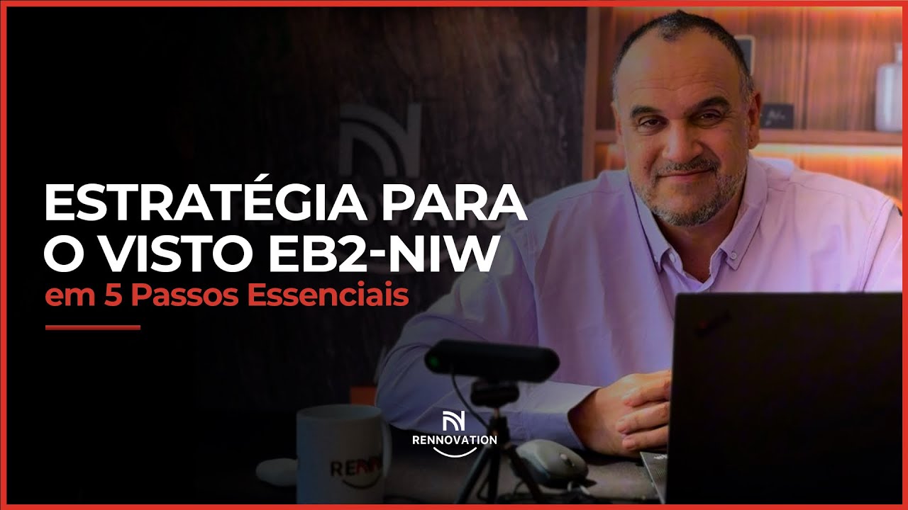 Estratégia para o Visto EB2-NIW em 5 Passos Essenciais