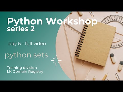Python Workshop Day 6 Python Sets