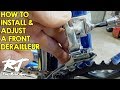 How To Install & Adjust A Front Derailleur