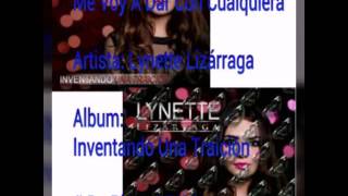 07 - Me Voy A Dar Con Cualquiera - Lynette Lizárraga - Inventando Una Traición