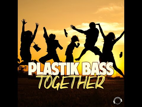 Plastik Bass - Together