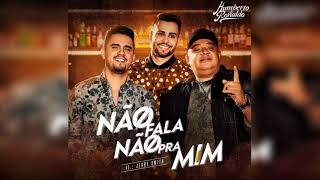Humberto &amp; Ronaldo Feat. Jerry Smith - Não Fala Não Pra Mim ( Áudio Oficial ) BATIDÃO ROMÂNTICO