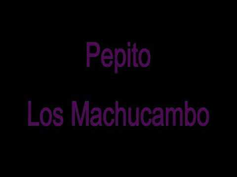 Pepito   Los Machucambos with lyrics