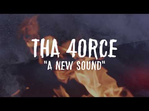 Tha 4orce - A New Sound (Official Video)