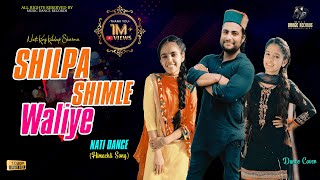 Shilpa Shimle Waliye - Nati Dance | Manish Kr Chopra | Pahari Nati Song 2021 | Music Dance Records