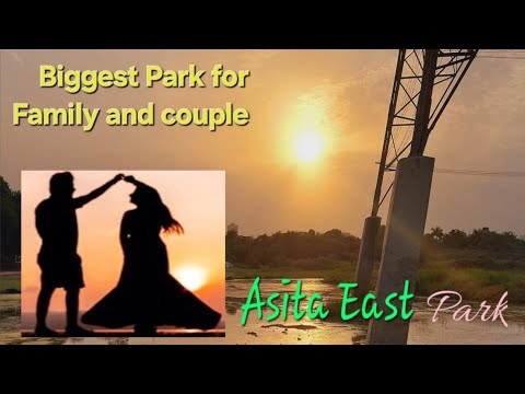 ASITA EAST || ASITA EAST PARK || YAMUNA DELHI