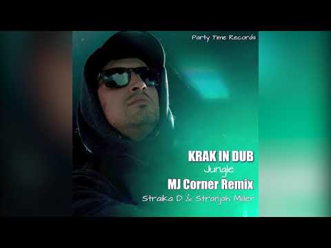 Straika D feat Stranjah Miller - MJCorner KrakinDub Jungle Remix