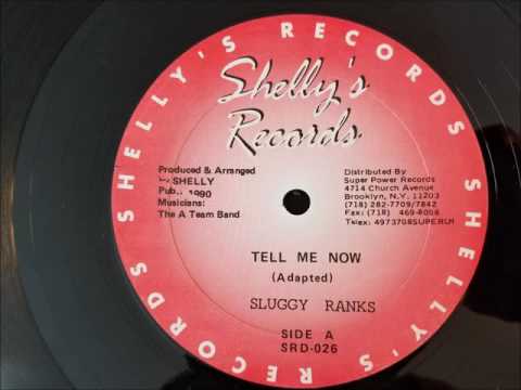 Sluggy - Tell Me Now w/ Version - Shelly's 12" (Tell Me Now Riddim) 1990