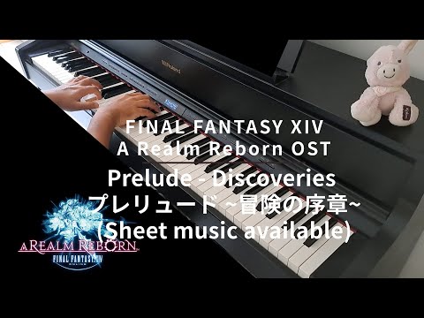 FINAL FANTASY XIV - A realm reborn - Prelude - Discoveries - Piano Cover (with sheet music)