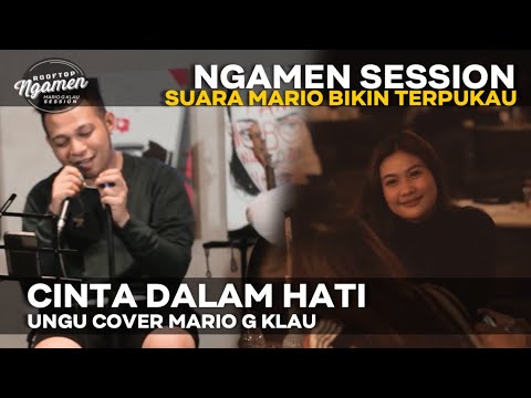 UNGU - Cinta Dalam Hati [MGK NGAMEN SESSION] Cover Mario G Klau