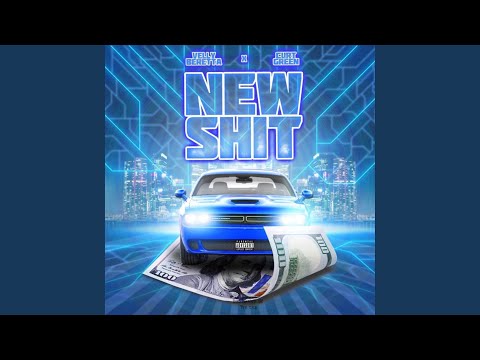 New Shit (feat. Curt Green)