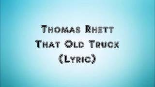 Thomas Rhett - That Old Truck (Lyric)