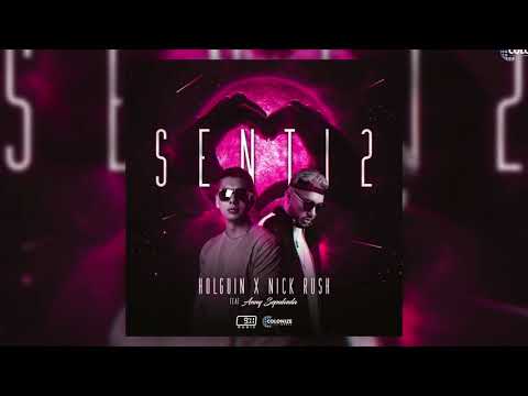 Holguin & Nick Rush - Senti2 (feat. Anny Sepulveda)