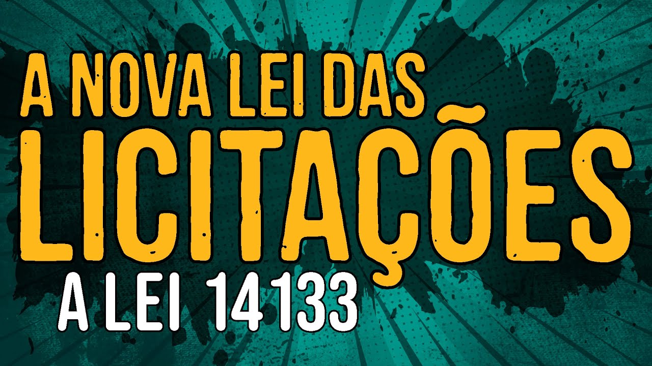 A Nova Lei das Licitações a Lei 14133