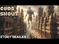 Gods Shout Story Trailer Ultra Panavision Legacy Selects