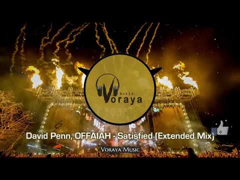 David Penn, OFFAIAH - Satisfied (Extended Mix)