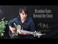 Original Musician & Original Singer-Songwriter Brandon Hans New Original Song Rewind The Clock