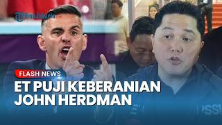 Timnas Indonesia Menang Telak Atas Oman, Ketum PSSI Erick Thohir Puji Taktik John Herdman