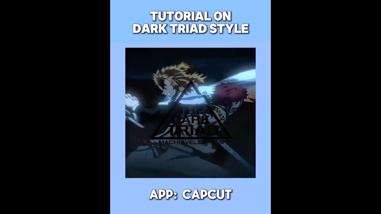 Dark Triad Style Tutorial CapCut