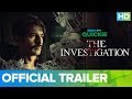 The Investigation - Trailer | Eros Now Quickie | All Episodes Streaming Now