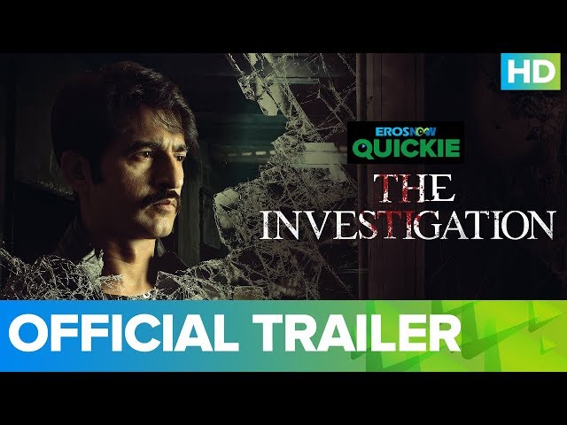 The Investigation - Trailer | Eros Now Quickie | All Episodes Streaming Now