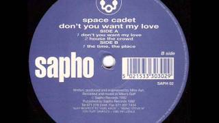 Space Cadet - Dont You Want My Love - Sampler