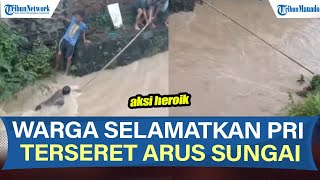Download lagu VIRAL! DETIK-DETIK WARGA BAHU-MEMBAHU SELAMATKAN PRIA YANG TERSERET ARUS SUNGAI mp3