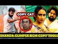 Skanda Glimpse Bgm Copy Troll Ram Pothineni Boyapati Sreenu Thaman S