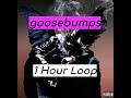 Travis Scott - goosebumps (1 HOUR)