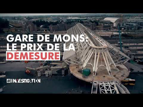 Gare de Mons: huit ans de retard et un budget multiplié par dix | #Investigation