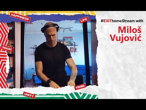 Milos Vujović DJ Live Set | EXIT Home Stream