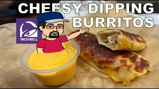 TACO BELL'S CHEESY DIPPING BURRITOS